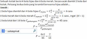 Maybe you would like to learn more about one of these? Matematika Peluang Terambil Bola Warna Hijau Dan Merah Dari Sebuah Kotak Suksesprivat