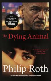 The Dying Animal (Movie Tie-In Edition) (Vintage International): Roth,  Philip: 9780307454881: Amazon.com: Books
