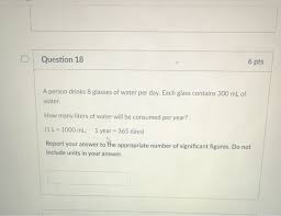 Question 18 6 Pts A Person Drinks