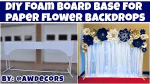 I'm sorry i've been so busy & have not had time to edit the tutorials. Diy Foam Board Base For Paper Flower Backdrops Aw Decors Youtube