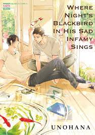 Where Night's Blackbird in His Sad Infamy Sings (Yaoi Manga) eBook by  Unohana - EPUB Book | Rakuten Kobo Canada