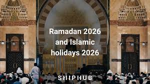 Ramadan 2026 and Islamic holidays 2026 | ShipHub