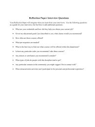 Therefore, you must write it with good structure and coherence. Reflection Paper Interview Questions