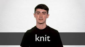 Irregular verb definition for 'to hurt', including the base form, past simple, past participle, 3rd person singular, present participle / gerund Knit Definition Und Bedeutung Collins Worterbuch