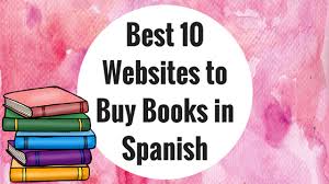 Week days , animals , clothes , body …. 10 Best Websites To Buy Books In Spanish Spanish Profe