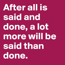 + add or change photo on imdbpro ». What Is Another Way To Say When All Is Said And Done