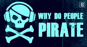 10 Reasons Why People Pirate And Illegally Download Movies Songs And Software