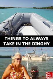 Necessary Dinghy Safety Gear The Boat Galley Boat Galley Liveaboard Sailboat Dinghy Boat