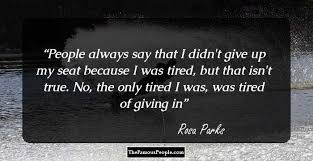 31 quotes from rosa parks: 13 Motivational Quotes By Rosa Parks That Will Inspire You To Stand For Your Rights
