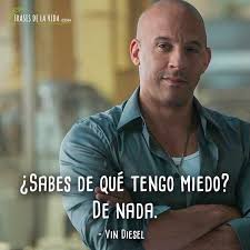 Esta frase se ha convertido en una especie de lema para los pilotos de fórmula 1 en las previas de los grandes premios. 30 Frases De Vin Diesel El Actor Que Va A Todo Gas Con Imagenes