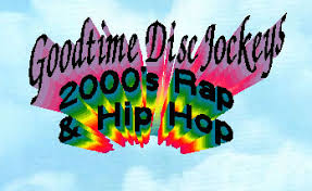 Goodtime Djs R B Hip Hop And Rap List 2000 2006 2001 2002