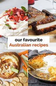 50 Of Our Favourite Australian Recipes Australian Food Recipes Aussie Food
