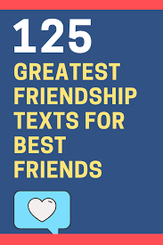 Happy friendship day to the best friend anyone could ever ask for! 125 Most Memorable Friendship Text Messages For Best Friends Futureofworking Com