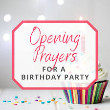 Happy 17th birthday kieran fromn wigston! What To Say In An Opening Prayer For A Birthday Party