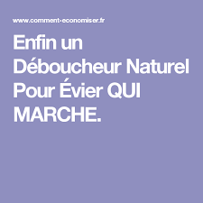 Enfin Un Deboucheur Naturel Pour Evier Qui Marche Deboucheur Evier Deboucher Evier