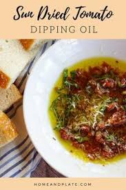 Bread Dip With Olive Oil And Sun Dried Tomatoes Home And Plate Recipe Olive Oil Dip For Bread Bread Dipping Oil Recipe Dipping Oil