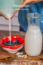 Reismilch Selber Machen 2 Varianten Pflanzliche Milchalternative Mrs Flury Eatgoodfood Rezept Reismilch Milchalternative Milch