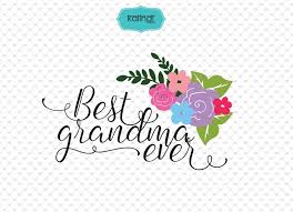 Best Grandma Ever Svg File Grandma Quotes Clipart Quotes Svg Etsy Grandma Quotes Grandmother Quotes Quotes Svg