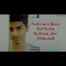 Stream Pardesi pardesi Sad vErSion By Ronak_rox by Ronak_rOx