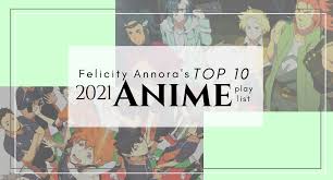 Join the online community, create your anime and manga list, read reviews, explore the forums, follow news. Felicity S Top 10 Recommended Anime List 2021 The Wonderous World Around Us
