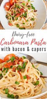 Dairy Free Carbonara Pasta With Bacon And Capers Gf Df Recipe Carbonara Pasta Pasta Recipes Dairy Free Pasta