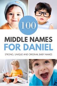 100 Strong & Beautiful Middle Names For Daniel: A Complete Guide For 2025