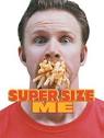 Super Size Me | Rotten Tomatoes