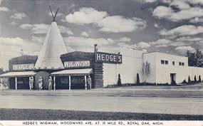 Hedge S Wigwam Restaurant In Royal Oak Mi C1941 Wigwam Hedges Vintage Michigan