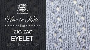 Collection of favorite knit stitch patterns, with easy level patterns, intricate lace eyelet, brioche textures, cable stitches and more! The Zig Zag Eyelet Column Stitch Knitting Stitch 198 New Stitch A Day