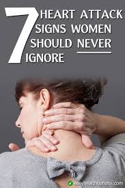 7 Heart Attack Signs Women Should Never Ignore In 2020 Signs Of Heart Attack Heart Attack Symptoms Women Heart Attack