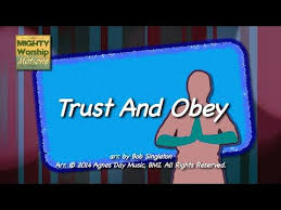 Trust And Obey By Mighty Worship Motions From God S Kids Worship Kids Worship Songs Childrens Bible Songs Sunday School Songs