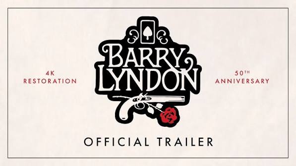 Barry Lyndon: 50th Anniversary 4K Restoration | Official Trailer | Park  Circus – In Cinemas 18 July