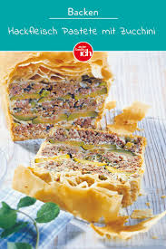 Hackfleisch Pastete Mit Zucchini Leicht Und Lecker Meine Familie Ich Europas Grosstes Foodmagazin Rezept Pastete Hackfleisch Pastete Hackfleisch