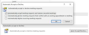 Automatically Accepting Appoinment And Meeting Invites Microsoft Community