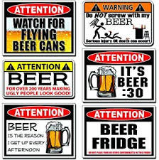 I don't drink beer (possible reply: Funny Beer Warning Decal Sticker 6 Six Party Joke Pack Set Beer Humor Party Jokes Funny Drinking Shirts