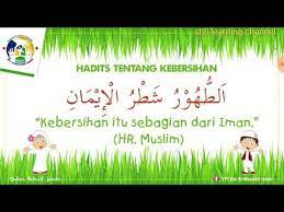 Untuk bahasan lengkap tentang perkara ini silahkan anda baca: Hadist Kesucian Kebersihan Sebagian Dari Iman Youtube
