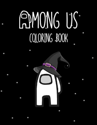 This makes kids more confident and more active when they fold the coloring pages. Among Us Coloring Book White Crewmate Coloring Book For Kids And Adults 50 Lovely Coloring Pages For Kids And Adults To Color Many Stunning Unique The Best Way To Relax And