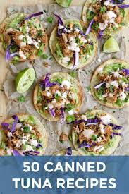 50 Canned Tuna Recipes In 2020 Canned Tuna Recipes Tuna Recipes Easy Tuna Recipes