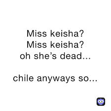 Philippines beigetreten 26 nov 2015. Miss Keisha Miss Keisha Oh She S Dead Chile Anyways So Pokemonfan Memes