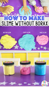 How To Make Slime Without Borax Diy Slime Recipe Make Slime For Kids Slime For Kids