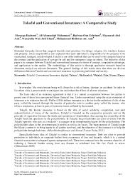 However takaful insurance is a type of insurance like other classes such as marine , fire , motor insurance takaful is a shariaa compliant insurance contract. Takaful And Conventional Insurance A Comparative Study Professor Dr Muhammad Ridhwan Ab Aziz Academia Edu