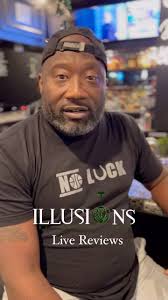 A live review just don’t lie. Come experience Illusions for yourself. 🥂💚