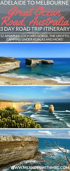 Exploring The Great Ocean Road Adelaide To Melbourne 3 Day Itinerary Meander With Meg Travel Destinations Australia Australia Travel Road Trip Planning