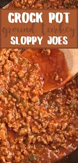 Crock Pot Ground Turkey Sloppy Joes In 2020 Crockpot Turkey Sloppy Joe Recipe Crock Pot Pork And Beef Recipe