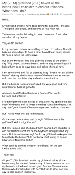 This is a familiar routine. Relationships Txt On Twitter My 25 M Girlfriend 26 F Baked All The Beans Now I Consider To End Our Relations What Does I Do