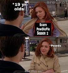 A second season was planned to be released on march 9, 2017, called scare pewdiepie: Scare Pewdiepie Season 2 Some Dream Huh Know Your Meme
