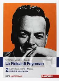 La fisica di Feynman. Con Contenuto digitale (fornito elettronicamente).  Vol. 2: Elettromagnetismo e Feynman Richard P.; Leighton Robert B.; Sands  Matthew Zanichelli 9788808606297