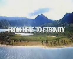 A motion picture so great in its starkly realistic and appealing drama that mere words cannot justly describe it. From Here To Eternity Tv Series 1980 Filmaffinity