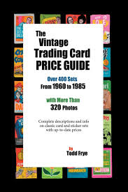 Maybe you would like to learn more about one of these? The Vintage Trading Card Price Guide Todd Frye 9780989135412 Amazon Com Books