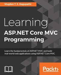 Learning Asp Net Core Mvc Programming Ebook By Mugilan T S Ragupathi Rakuten Kobo In 2020 Windows Presentation Foundation Machine Learning Algorithm